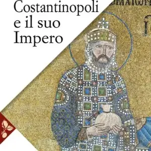 Finale Uitverkoop Costantinopoli e il suo impero. Arte, architettura, urbanistica nel millennio bizantino