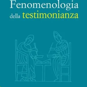Bestseller Fenomenologia della testimonianza