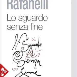 Premium Lo sguardo senza fine. Poesie scelte (1984-2025)