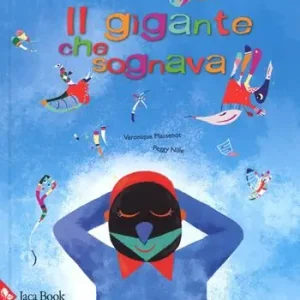 Il gigante che sognava. Ediz. a colori Premium
