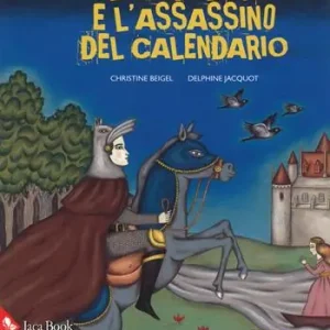 Il cavaliere e l‘assassino del calendario. Ediz. a colori Bestseller