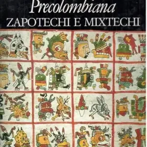 Weekendaanbieding Tremila anni di civiltà precolombiana zapotechi e mixtechi