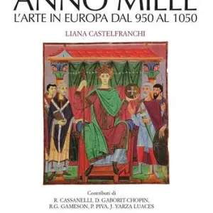 Bestel Nu Anno mille. L‘arte in Europa dal 950 al 1050. Ediz. a colori