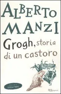 Dagaanbieding Grogh, storia di un castoro