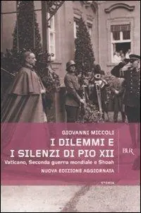 Actieprijs I dilemmi e i silenzi di Pio XII. Vaticano, seconda guerra mondiale e shoah