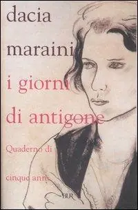 Alleen Vandaag I giorni di Antigone. Quaderno di cinque anni
