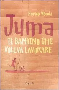 Dagaanbieding Juma. Il bambino che voleva lavorare