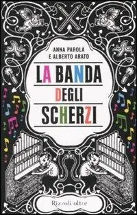 Seizoensaanbieding La banda degli scherzi
