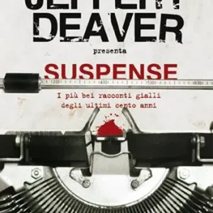 Bestseller Suspense. I più bei racconti gialli degli ultimi cento anni