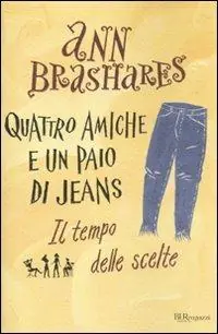 Aanbieding Il tempo delle scelte. Quattro amiche e un paio di jeans