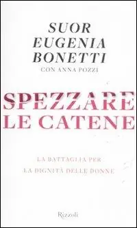 Aanbieding Spezzare le catene. La battaglia per la dignità delle donne