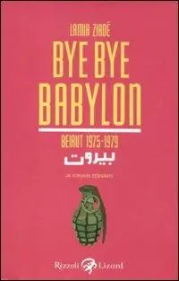 Bye Bye Babylon. Beirut 1975-1979 Goedkoop