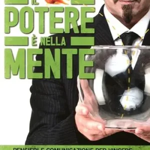 Beste Prijs Il potere è nella mente. Pensieri e comunicazione per vincere, convincere e non cadere in trappola
