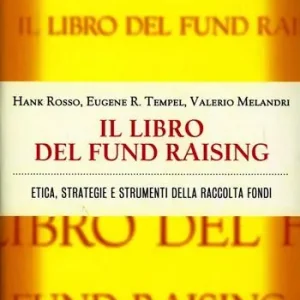 Direct Beschikbaar Il libro del fund raising. Etica, strategie e strumenti della raccolta fondi