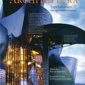 Bestseller Simboli e segreti. Architettura. I significati nascosti nei capolavori mondiali. Ediz. illustrata