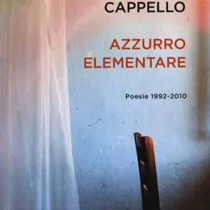 Azzurro elementare. Poesie 1992-2010 Direct Verzonden