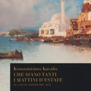 Beste Prijs Che siano tanti i mattini d‘estate. Il Canone poesie 1897-1933. Testo greco a fronte