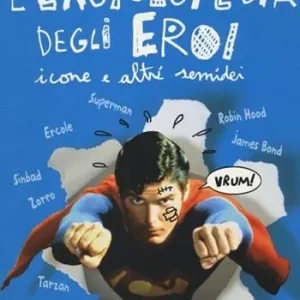 L‘enciclopedia degli eroi. Icone e altri semidei Gecertificeerd