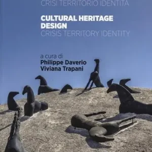 Bestel Nu Il design dei beni culturali. Crisi, territorio, identità-Cultural heritage design. Crisis, territory, identity. Ediz. bilingue