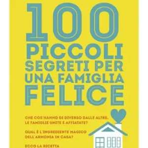 100 piccoli segreti per una famiglia felice Snelle Levering