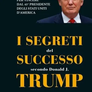 I segreti del successo secondo Donald J. Trump Betrouwbaar