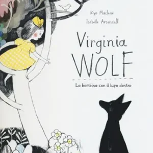 Bestel Nu Virginia Wolf. La bambina con il lupo dentro