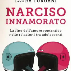 Direct Verzonden Narciso innamorato. La fine dell‘amore romantico nelle relazioni tra adolescenti