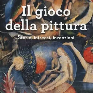 Actieprijs Il gioco della pittura. Storie, intrecci, invenzioni. Ediz. illustrata