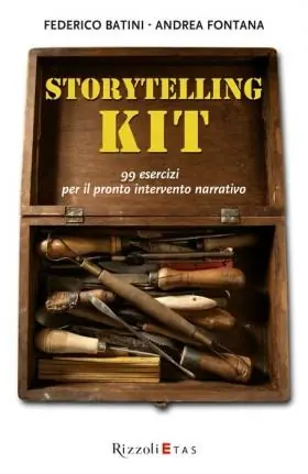 Must-Have Storytelling kit. 99 esercizi per il pronto intervento narrativo