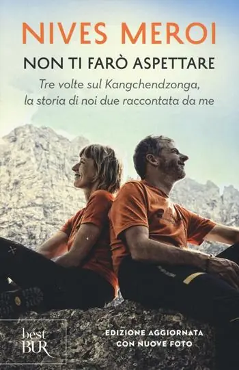 Non ti farò aspettare. Tre volte sul Kangchendzonga, la storia di noi due raccontata da me Premium