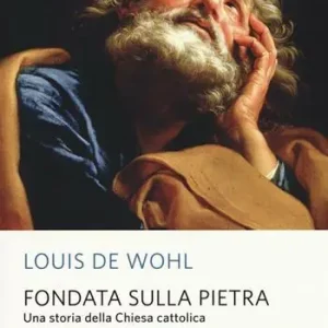 Actieprijs Fondata sulla pietra. Una storia della Chiesa cattolica