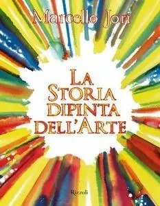 La storia dipinta dell‘arte. Ediz. a colori Express Levering