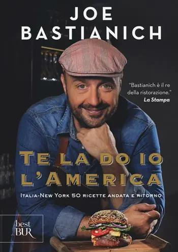 Lage Prijs Te la do io l‘America. Italia-New York 50 ricette andata e ritorno. Ediz. a colori