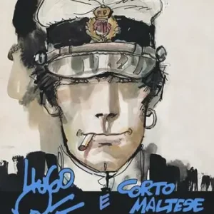 Beperkte Voorraad Hugo Pratt e Corto Maltese. 50 anni di viaggi nel mito. Catalogo della mostra (Bologna, 4 novembre 2016-19 marzo 2017). Ediz. illustrata