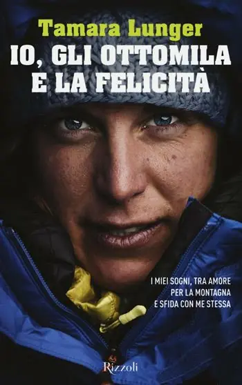 Io, gli ottomila e la felicità. I miei sogni, tra amore per la montagna e sfida con me stessa Hoge Kwaliteit