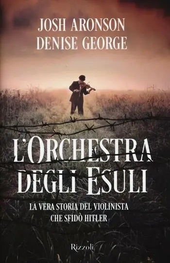 Direct Verzonden L‘orchestra degli esuli. La vera storia del violinista che sfidò Hitler