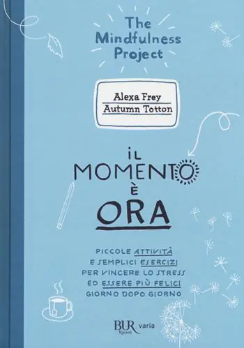 Op = Op Il momento è ora. Piccole attività e semplici esercizi per vincere lo stress ed essere più felici giorno dopo giorno