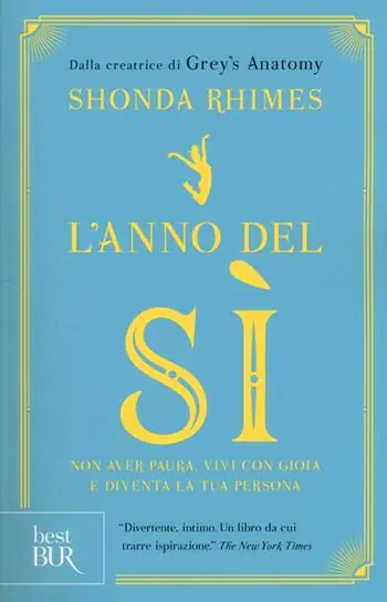 Favoriet L‘anno del sì. Non avere paura, vivi con gioia e diventa la tua persona