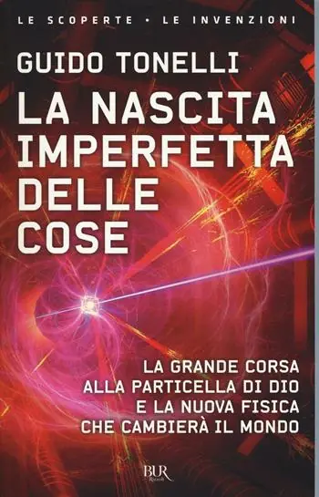 La nascita imperfetta delle cose. La grande corsa alla particella di Dio e la nuova fisica che cambierà il mondo Aanbieding