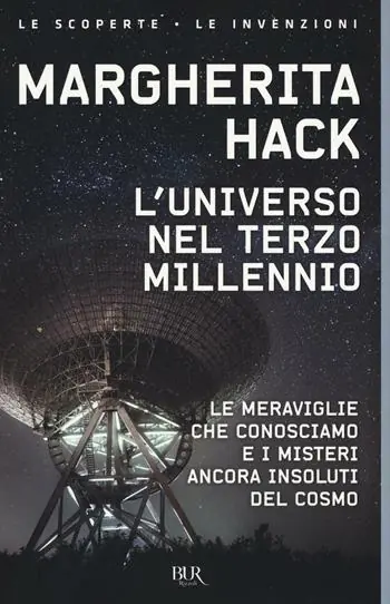 Snelle Levering universo nel Terzo millennio. Le meraviglie che conosciamo e i misteri ancora insoluti del cosmo