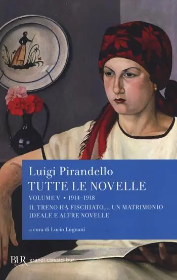Koopje Tutte le novelle. Vol. 5 1914-1918 Il treno ha fischiato..., Un matrimonio ideale e altre novelle