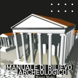 Manuale di rilievo archeologico. Nuova ediz. Finale Uitverkoop