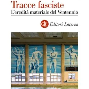 Superprijs Tracce fasciste. L‘eredità materiale del Ventennio
