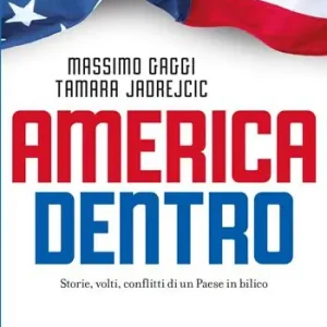 Laatste Versie America dentro. Storie, volti, conflitti di un Paese in bilico