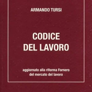 Hete Deal Codice del lavoro. Aggiornato alla riforma Fornero del mercato del lavoro