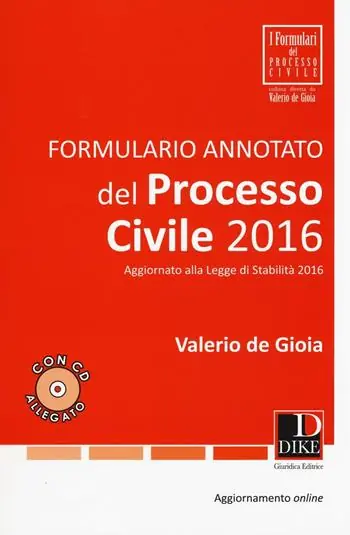 Formulario annotato del processo civile 2016. Con CD-ROM. Con aggiornamento online Rechtstreeks Van De Fabrikant