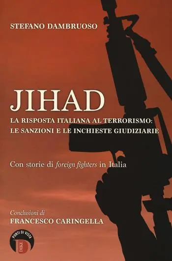 Flitsaanbieding Jihad. La risposta italiana al terrorismo le sanzioni e le inchieste giudiziarie. Con storie di «foreign fighters» in Italia