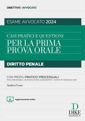 Casi pratici e questioni per la prima prova orale. Diritto penale con profili pratico-processuali. Esame avvocato 2024. Con aggiornamento online Hete Deal