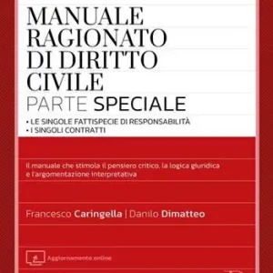 Uitverkoop Manuale ragionato di diritto civile. Parte speciale. Le singole fattispecie di responsabilità. I singoli contratti