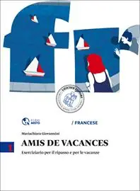 Amis de vacances. Eserciziario per il ripasso e per le vacanze. Per la Scuola media. Vol. 1 Aanbieding